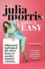 Julia Morris makes it easy / Julia Morris.