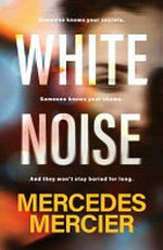 White noise / Mercedes Mercier.