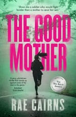The good mother / Rae Cairns.