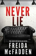 Never lie / Frieda McFadden.