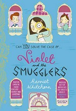 Violet and the smugglers / Harriet Whitehorn ; illustrated by Becka Moor.