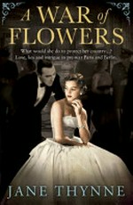 A war of flowers / Jane Thynne.