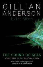 The sound of seas / Gillian Anderson & Jeff Rovin.