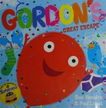 Gordon's great escape / by Sue Hendra and Paul Linnet.