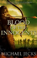 Blood of the innocents / Michael Jecks.
