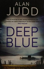 Deep blue / Alan Judd.