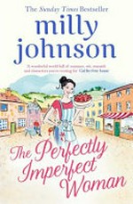 The perfectly imperfect woman / Milly Johnson.