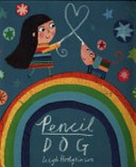 Pencil dog / Leigh Hodgkinson.