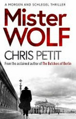 Mister Wolf / Chris Petit.