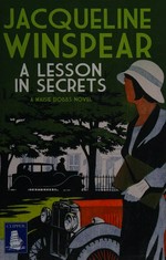 A lesson in secrets / Jacqueline Winspear.