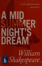 A midsummer night's dream / William Shakespeare.