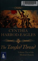 The tangled thread / Cynthia Harrod-Eagles.
