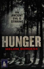 Hunger / Melvin Burgess.