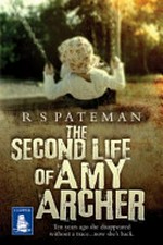The second life of Amy Archer / R.S. Pateman.