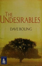 The undesirables / Dave Boling.