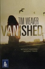 Vanished / Tim Weaver.
