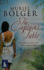 The captain's table / Muriel Bolger.