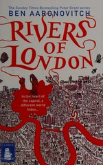 Rivers of London / Ben Aaronovitch.