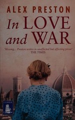 In love and war / Alex Preston.