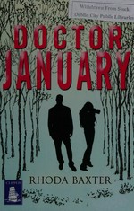 Doctor January / Rhoda Baxter.