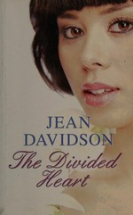 The divided heart / Jean Davidson.