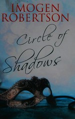 Circle of shadows / Imogen Robertson.