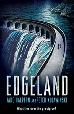 Edgeland / Jake Halpern and Peter Kujawinski.