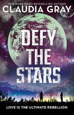 Defy the stars / Claudia Gray.