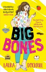 Big bones / Laura Dockrill.