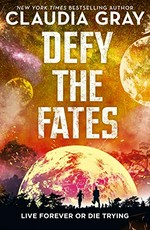 Defy the fates / Claudia Gray.