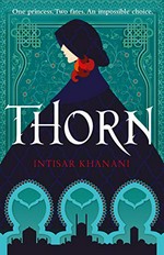 Thorn / Intisar Khanani.