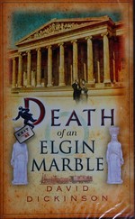 Death of an Elgin marble / David Dickinson.