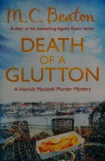 Death of a glutton / M.C. Beaton.