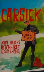 Carsick / John Waters.