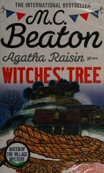 Agatha Raisin and the witches' tree / M. C. Beaton.