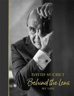 Behind the lens : my life / David Suchet.