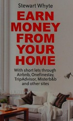 Earn money from your home / Stewart Whyte.