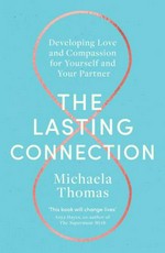 The lasting connection / Michaela Thomas.