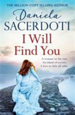 I will find you / Daniela Sacerdoti.