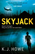 Skyjack / K. J. Howe.