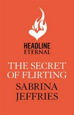 The secret of flirting / Sabrina Jeffries.