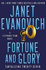 Fortune and glory / Janet Evanovich.