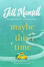 Maybe this time / Jill Mansell.