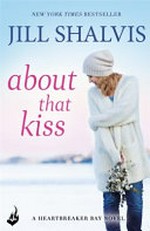 About that kiss / Jill Shalvis.