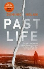 Past life / Dominic Nolan.