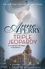 Triple jeopardy / Anne Perry.