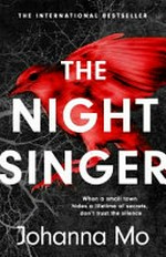 The night singer / Johanna Mo ; translation by Alice Menzies.