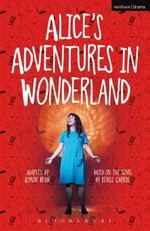 Alice's adventures in Wonderland / adapted by Simon Reade ; [based on the novel by Lewis Carroll]