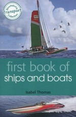 First book of ships and boats / Isabel Thomas.