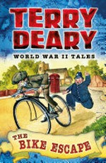 The bike escape / Terry Deary ; illustrated by James de la Rue.